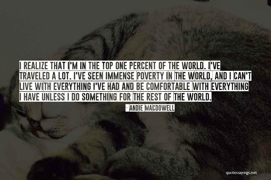 Top World Quotes By Andie MacDowell Top World Quotes By Andie MacDowell