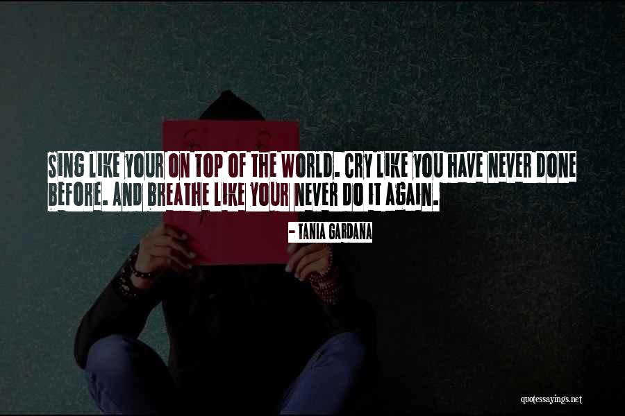 Top World Quotes By Tania Gardana Top World Quotes By Tania Gardana