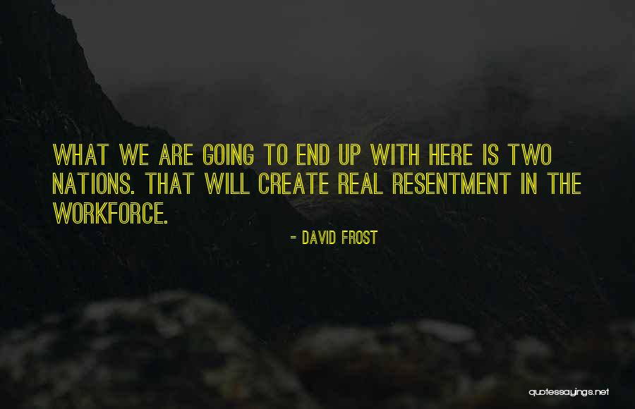 Topes Carlsbad Quotes By David Frost Topes Carlsbad Quotes By David Frost