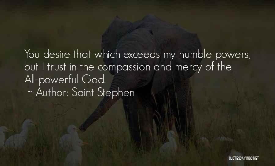 Topham Hatt Quotes By Saint Stephen