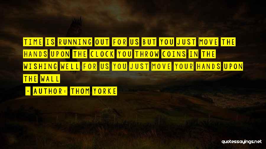 Topham Hatt Quotes By Thom Yorke