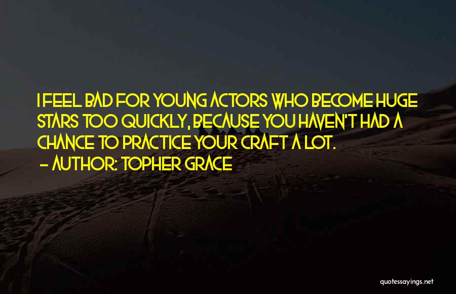 Topher Grace Quotes 108620