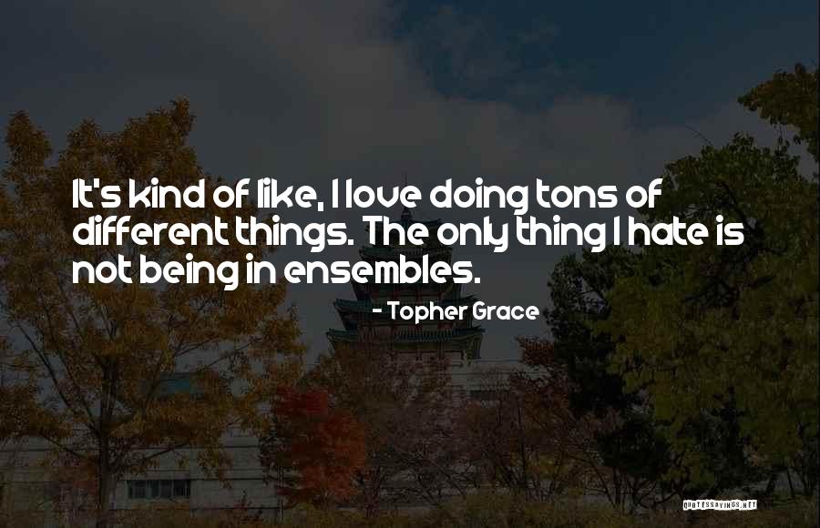 Topher Grace Quotes 1685109