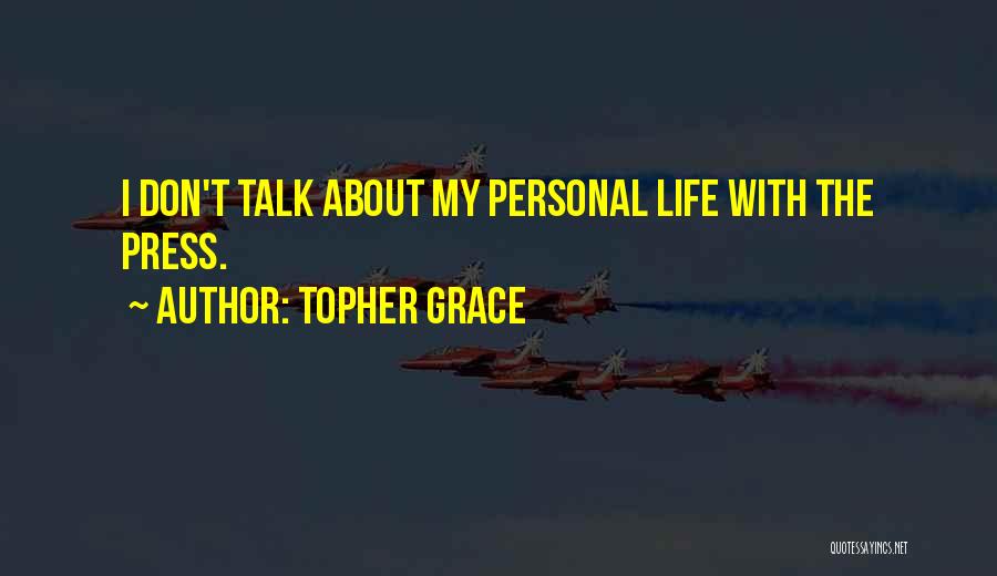 Topher Grace Quotes 618686