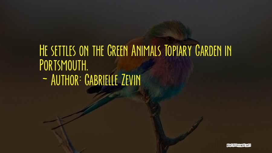 Topiary Quotes By Gabrielle Zevin