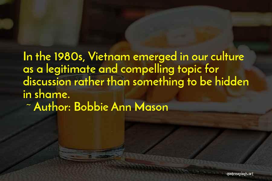 Topic Of Discussion Quotes By Bobbie Ann Mason