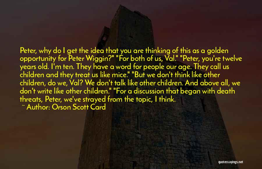 Topic Of Discussion Quotes By Orson Scott Card