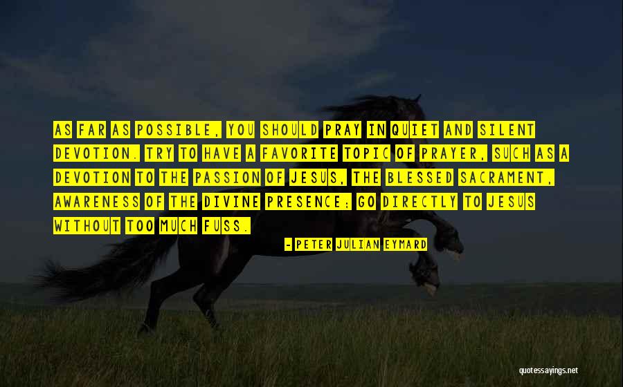 Topic Quotes By Peter Julian Eymard Topic Quotes By Peter Julian Eymard