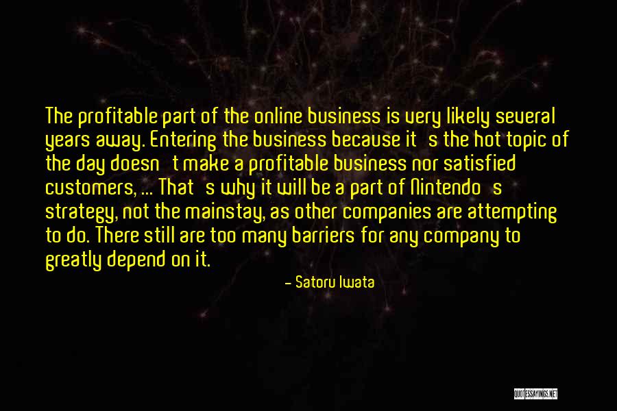 Topic Quotes By Satoru Iwata Topic Quotes By Satoru Iwata