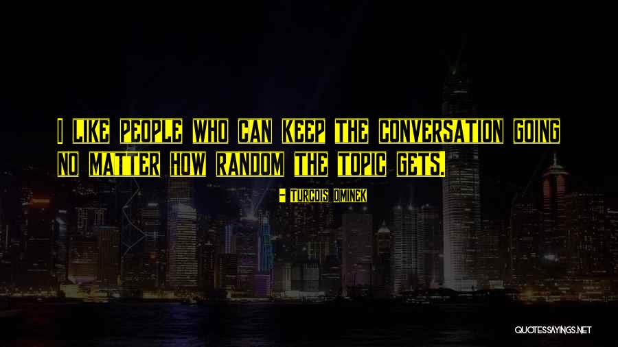 Topic Quotes By Turcois Ominek Topic Quotes By Turcois Ominek
