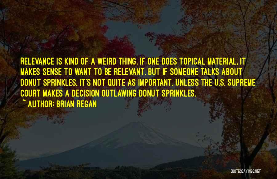 Topical Quotes By Brian Regan