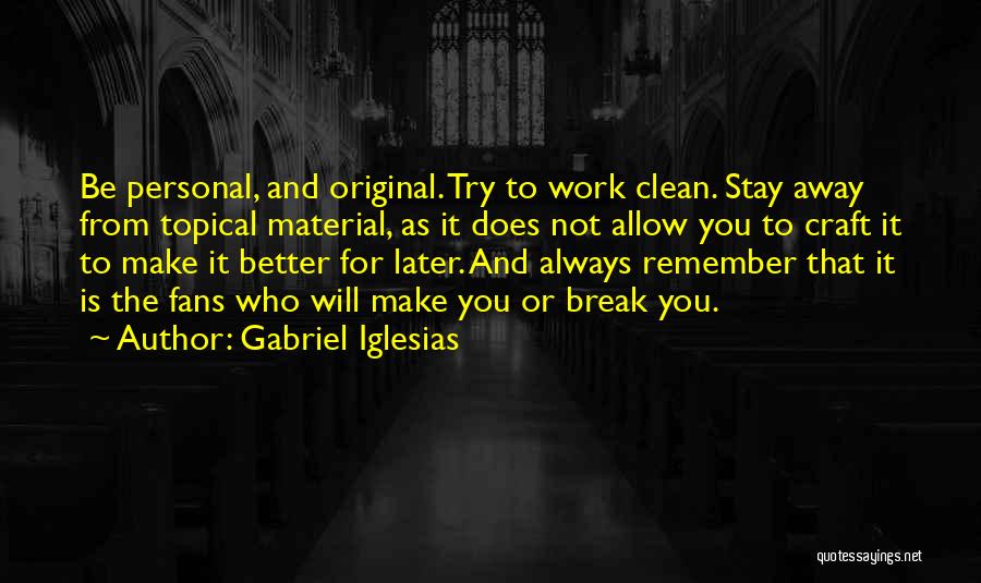 Topical Quotes By Gabriel Iglesias