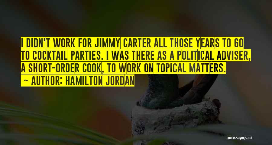 Topical Quotes By Hamilton Jordan