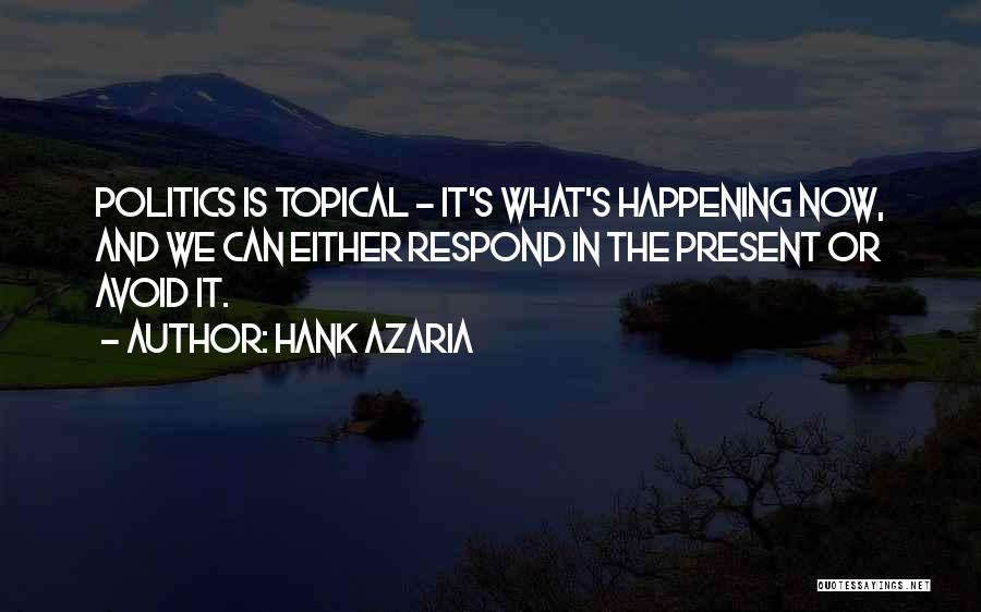 Topical Quotes By Hank Azaria