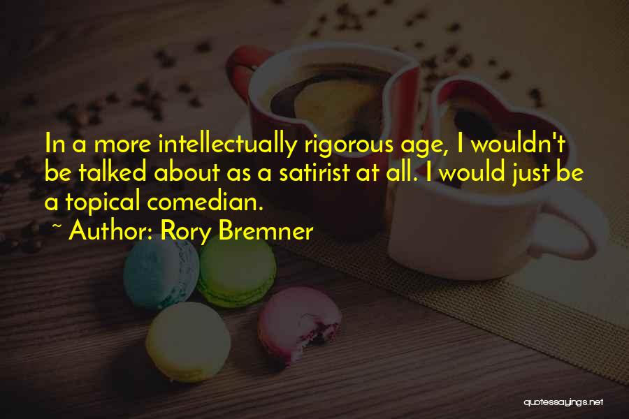 Topical Quotes By Rory Bremner