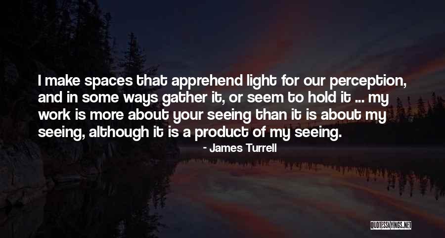 Topick Drapery Quotes By James Turrell Topick Drapery Quotes By James Turrell