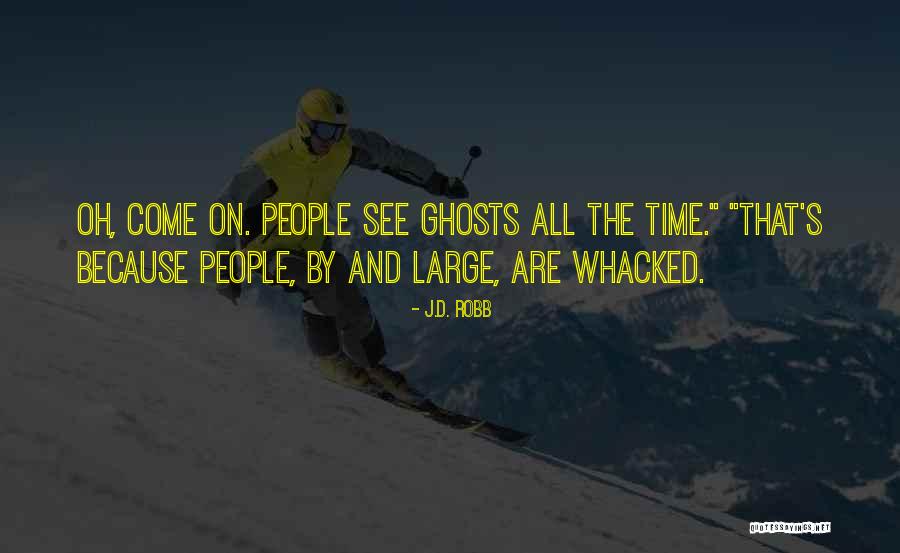 Topick Quotes By J.D. Robb Topick Quotes By J.D. Robb