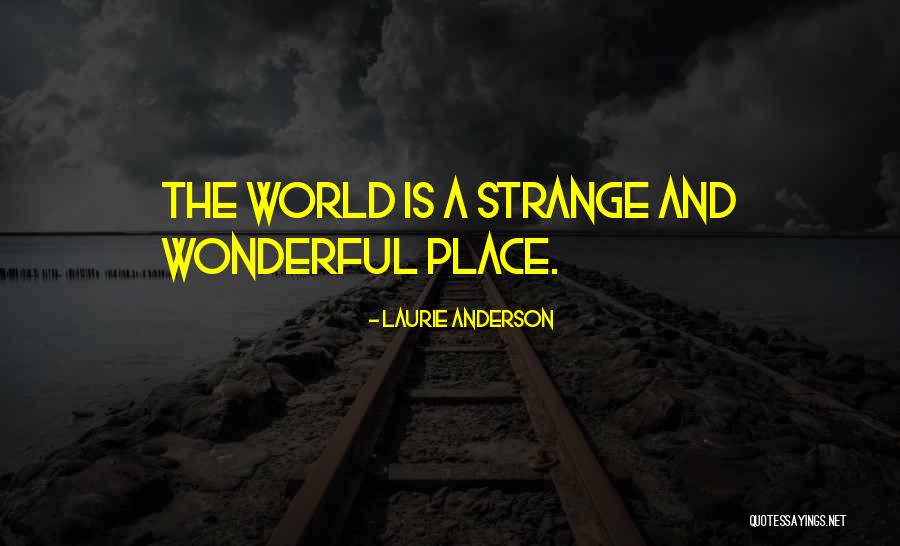 Topinka Associates Quotes By Laurie Anderson Topinka Associates Quotes By Laurie Anderson