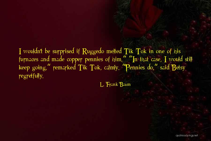 Toplady Payment Quotes By L. Frank Baum Toplady Payment Quotes By L. Frank Baum