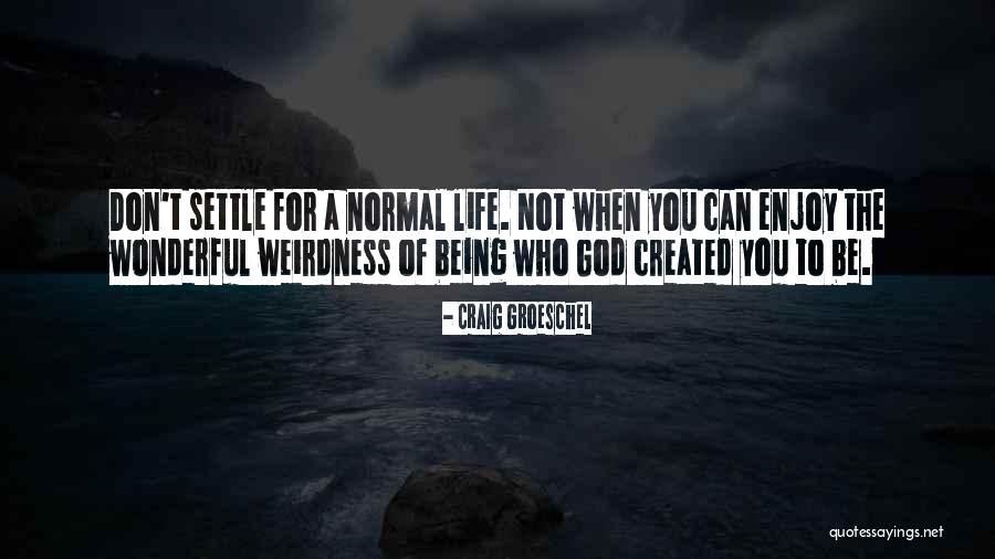 Toplanan Nedir Quotes By Craig Groeschel Toplanan Nedir Quotes By Craig Groeschel