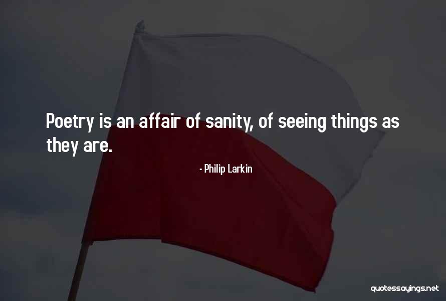 Toplex Quotes By Philip Larkin