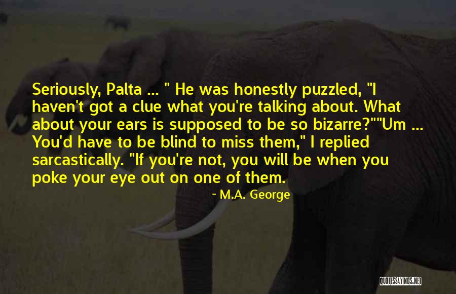 Toplim Tv Quotes By M.A. George Toplim Tv Quotes By M.A. George