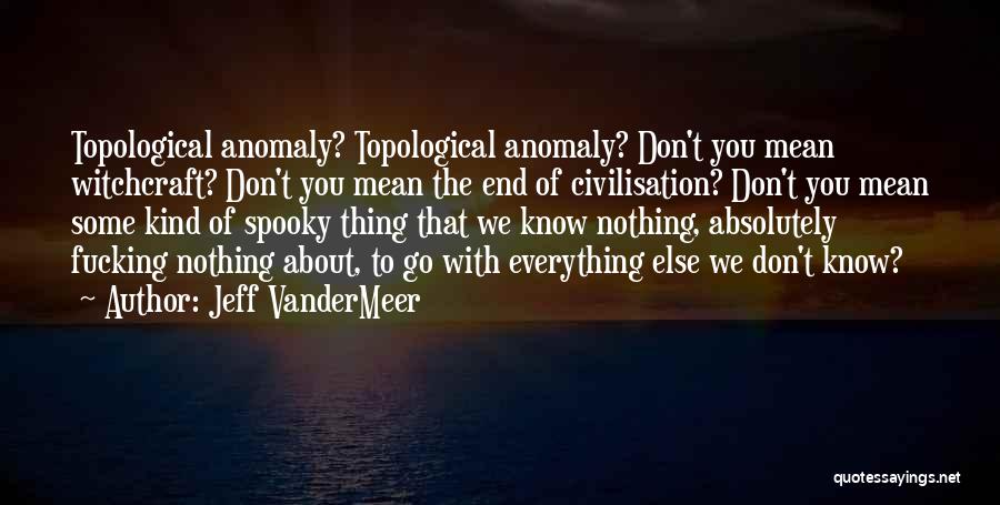 Topological Quotes By Jeff VanderMeer