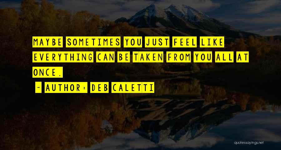 Toppings For Tacos Quotes By Deb Caletti