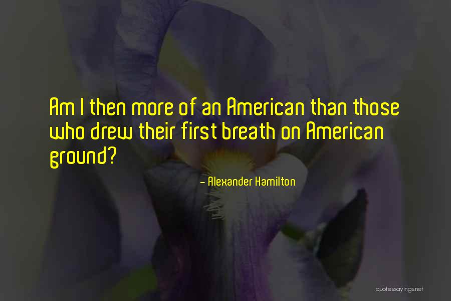 Toppino Eye Quotes By Alexander Hamilton Toppino Eye Quotes By Alexander Hamilton
