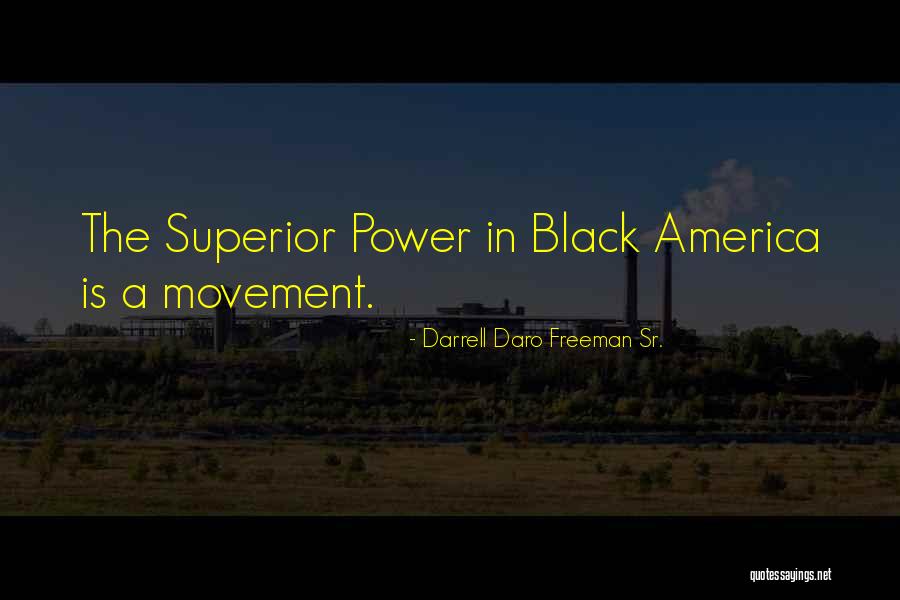 Toppo Quotes By Darrell Daro Freeman Sr. Toppo Quotes By Darrell Daro Freeman Sr.