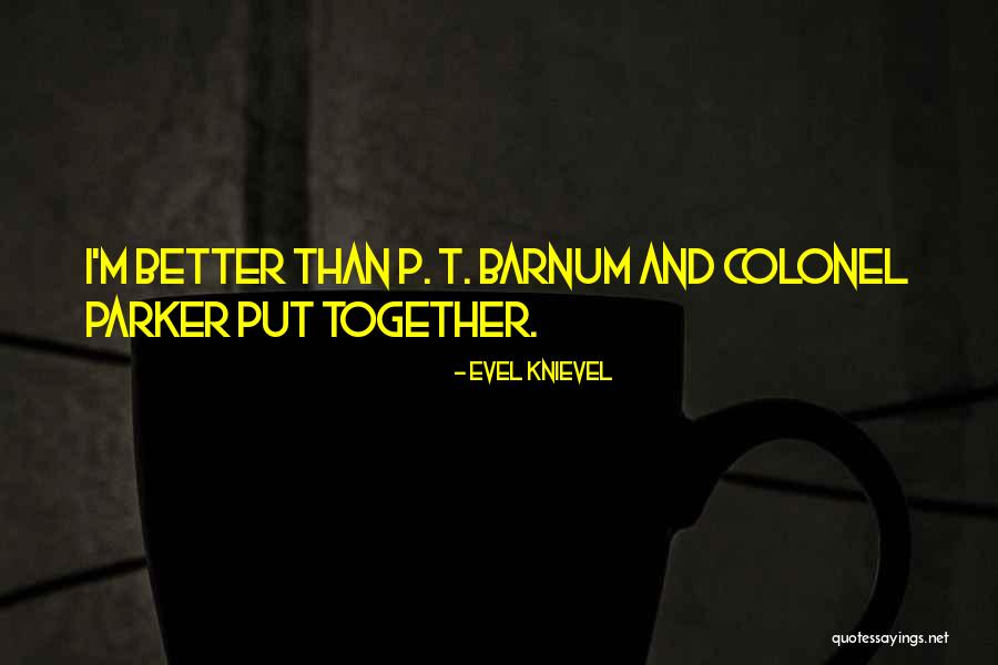 Topuria 2 Quotes By Evel Knievel Topuria 2 Quotes By Evel Knievel