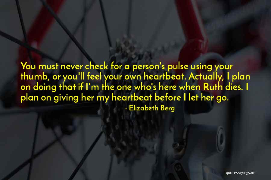 Torace Peloso Quotes By Elizabeth Berg Torace Peloso Quotes By Elizabeth Berg