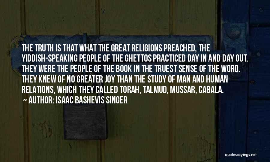 Torah Study Quotes By Isaac Bashevis Singer