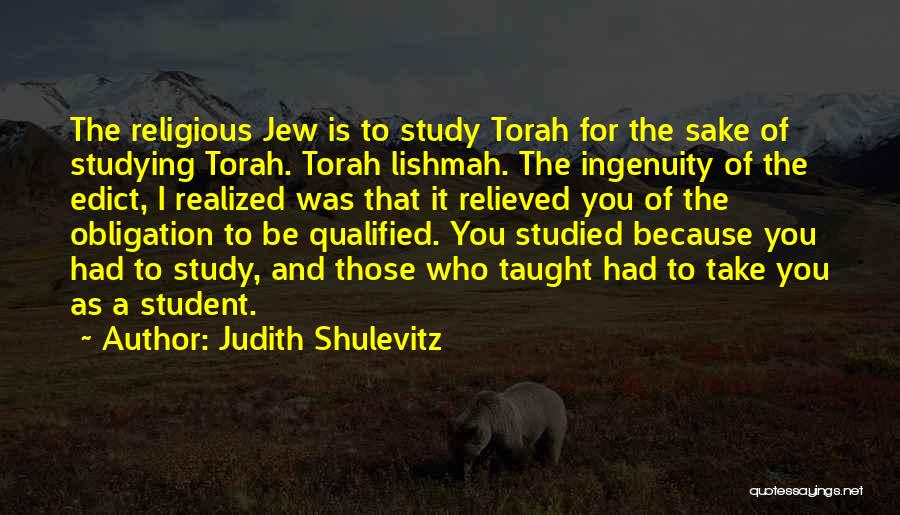 Torah Study Quotes By Judith Shulevitz