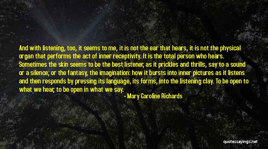 Torazo Walter Quotes By Mary Caroline Richards Torazo Walter Quotes By Mary Caroline Richards