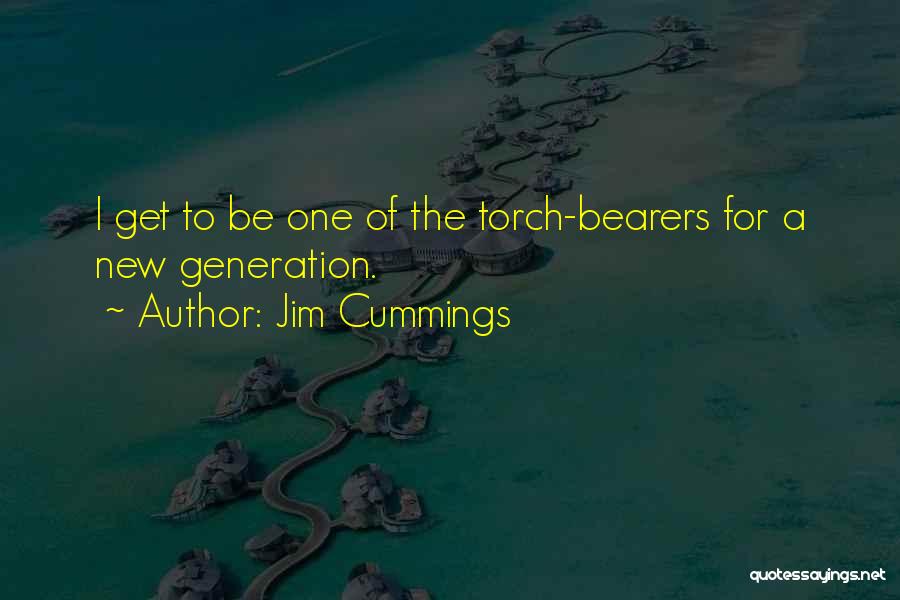 Torch Bearers Quotes By Jim Cummings