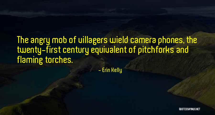 Torches And Pitchforks Quotes By Erin Kelly Torches And Pitchforks Quotes By Erin Kelly