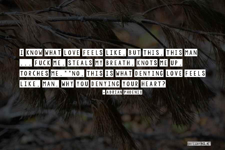 Torches Quotes By Adrian Phoenix