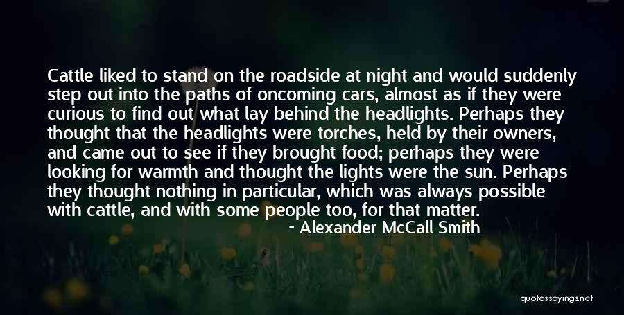 Torches Quotes By Alexander McCall Smith Torches Quotes By Alexander McCall Smith