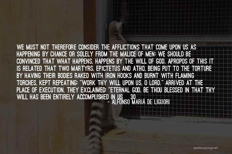 Torches Quotes By Alfonso Maria De Liguori Torches Quotes By Alfonso Maria De Liguori