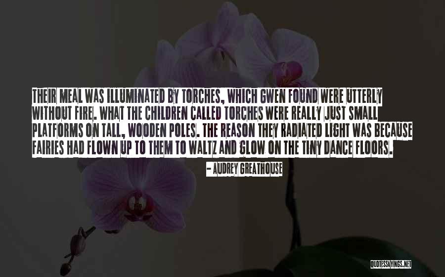 Torches Quotes By Audrey Greathouse Torches Quotes By Audrey Greathouse