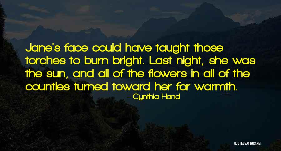 Torches Quotes By Cynthia Hand Torches Quotes By Cynthia Hand