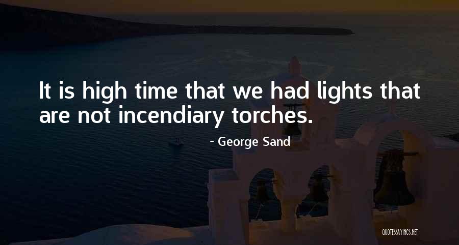 Torches Quotes By George Sand Torches Quotes By George Sand