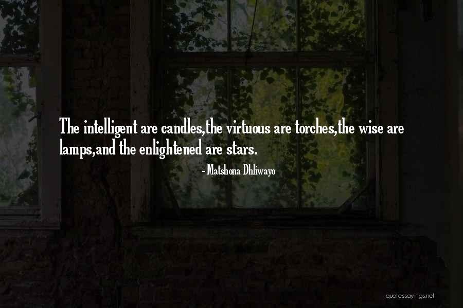 Torches Quotes By Matshona Dhliwayo Torches Quotes By Matshona Dhliwayo