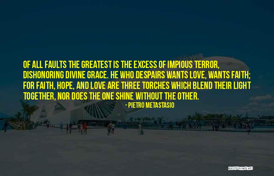 Torches Quotes By Pietro Metastasio Torches Quotes By Pietro Metastasio