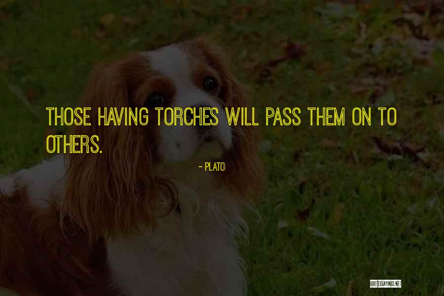 Torches Quotes By Plato Torches Quotes By Plato