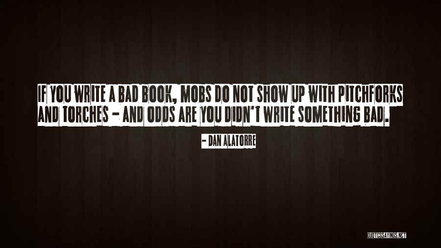 Torches X Quotes By Dan Alatorre Torches X Quotes By Dan Alatorre