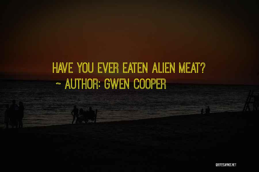 Torchwood Meat Quotes By Gwen Cooper