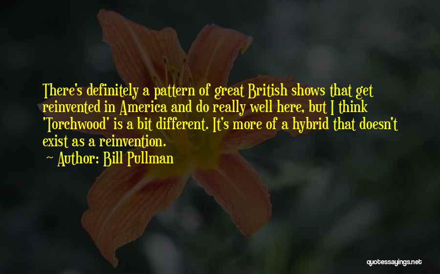 Torchwood Quotes By Bill Pullman