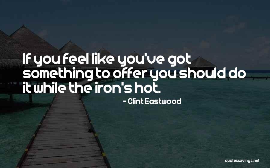 Torcidas Recipe Quotes By Clint Eastwood Torcidas Recipe Quotes By Clint Eastwood